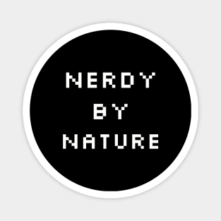 Nerdy By Nature Magnet